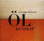Ölkunskap (Jan-Erik Svensson)  Inbunden, 200 s, 1995