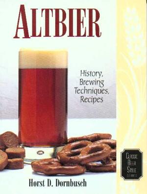 Classic Beer Style Series #12: Altbier (Horst Dornbusch), 144 sidor, 1998