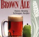 Classic Beer Style Series #14: Brown Ale (Ray Daniels, Jim Parker), 238 sidor, 1998